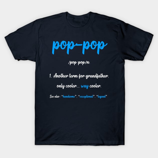 Pop Pop Gifts Grandpa Fathers Day T-Shirt by Scar